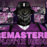 REMASTERED PLOT1X PINK REDUX