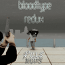 bloodtype redux